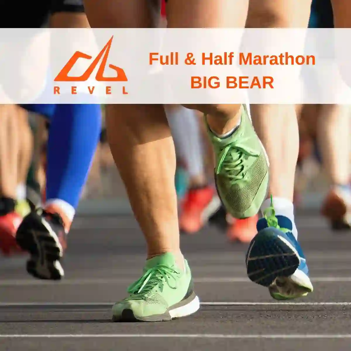 Runners at the REVEL Big Bear Marathon & Half in Southern California, showing colorful running shoes and motion on the course.